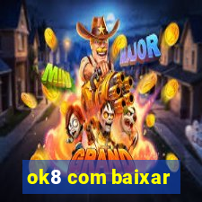 ok8 com baixar